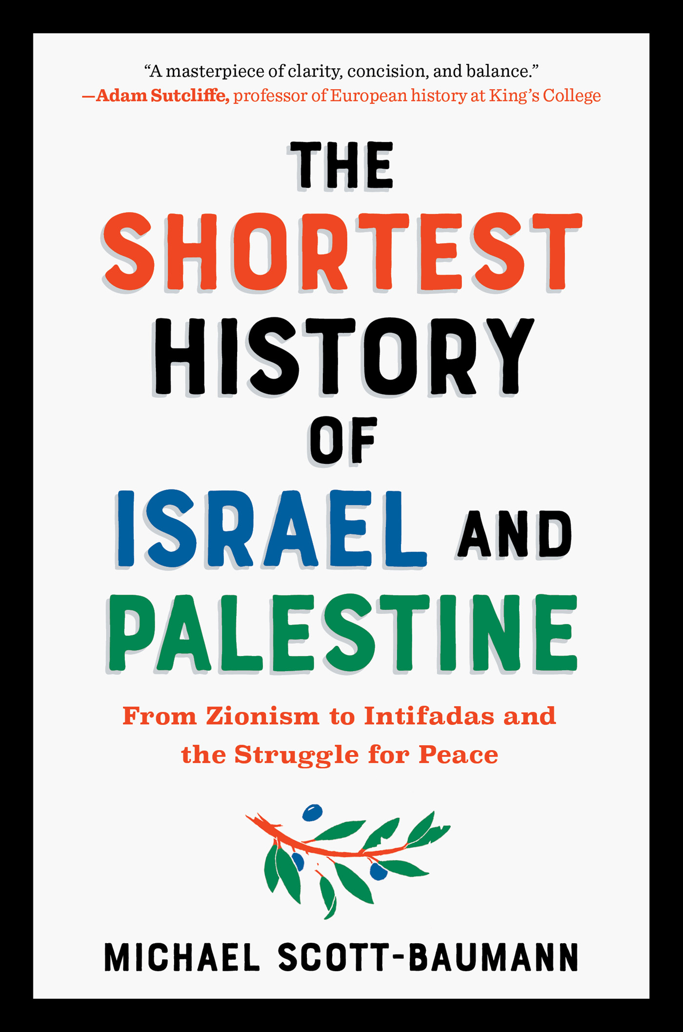 The Shortest History of Israel and Palestine - Michael Scott-Baumann